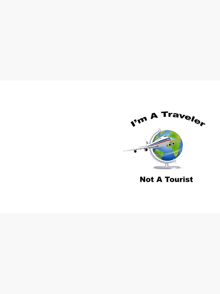 Thumbnail 6 of 6, Coffee Mug, A Traveler - Not A Tourist designed and sold by BWBConcepts.
