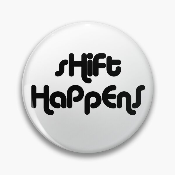 Item preview, sHiFt HaPpEnS designed and sold by Captain Whammy.