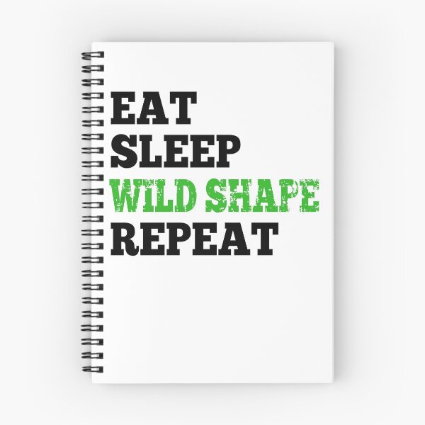 Item preview, Eat Sleep Wild Shape Repeat - Shirt for RPG Gamers designed and sold by Theodore Cory.