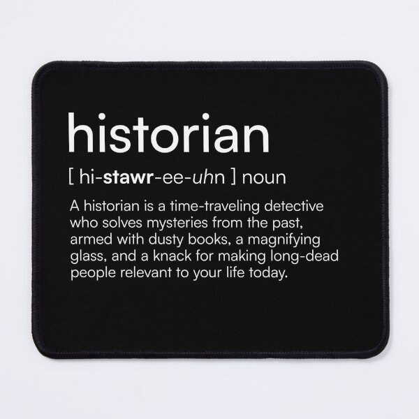 Item preview, Historian Definition designed and sold by Merchgard.
