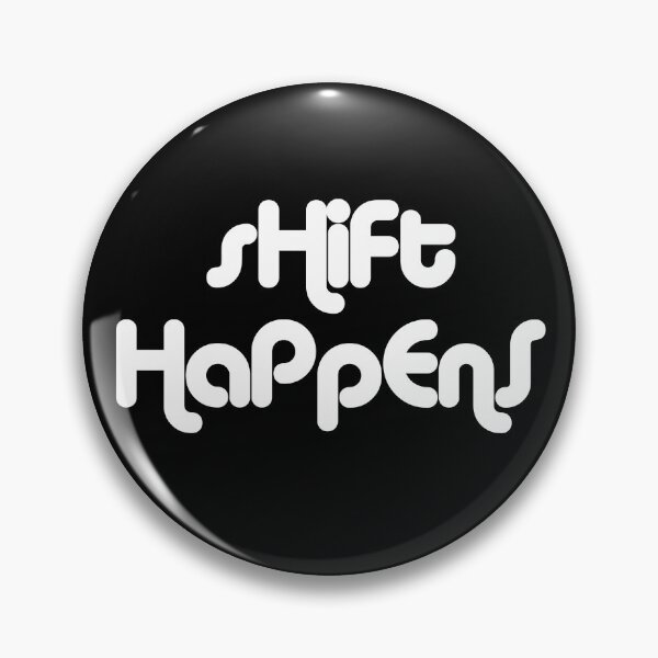 Item preview, sHiFt HaPpEnS designed and sold by Captain Whammy.