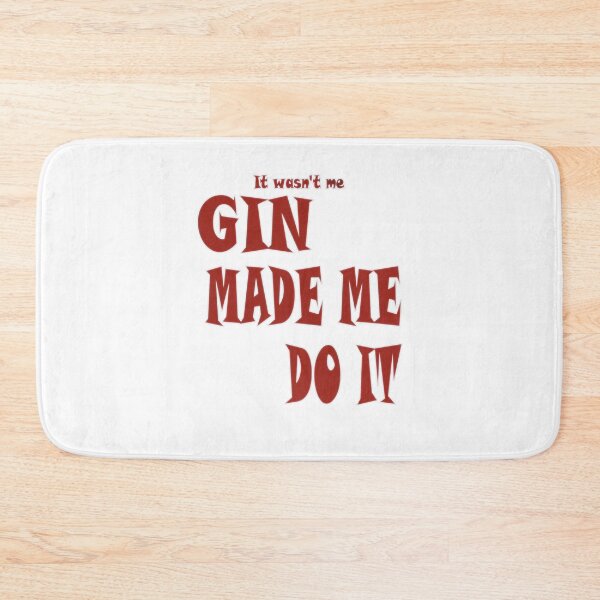 Item preview, Gin made me do it ladies designed and sold by santoshputhran.