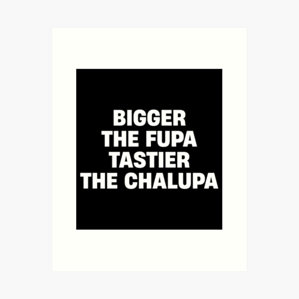 I Only Have Eyes For FUPA - Funny, Humor, FUPA Art Board Print for Sale by  JazzyVal
