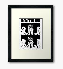 Don't Blink Framed Print