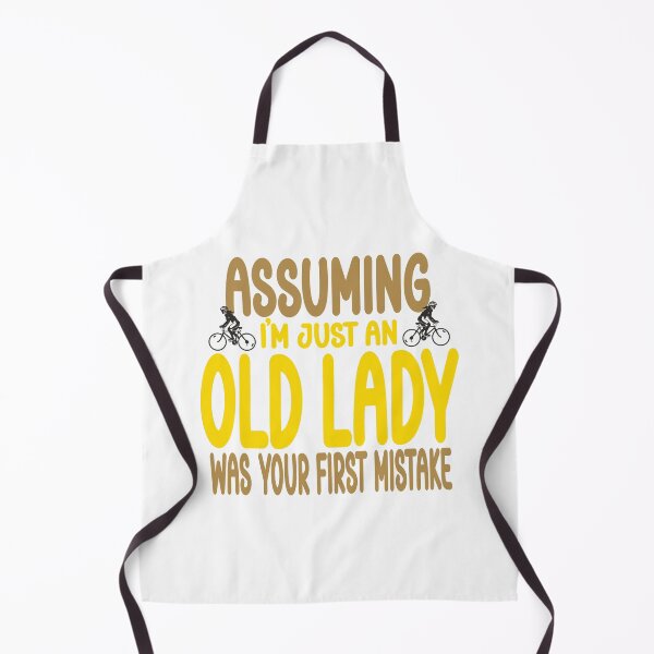Item preview, Assuming Im an old lady was your first mistake designed and sold by Colorfulman.