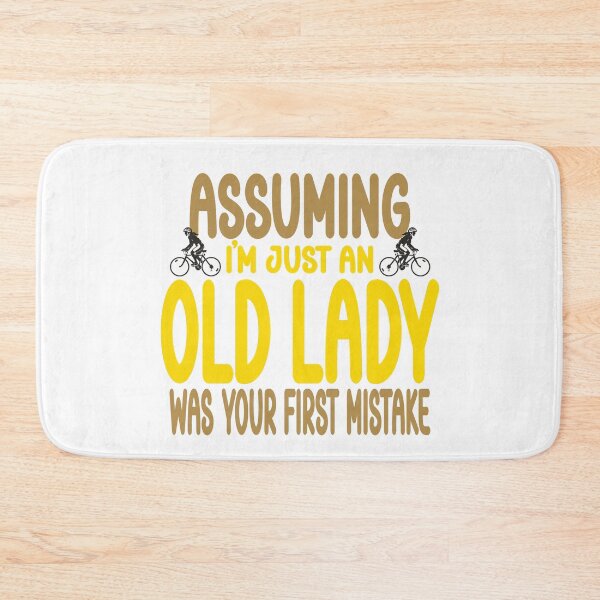 Item preview, Assuming Im an old lady was your first mistake designed and sold by Colorfulman.