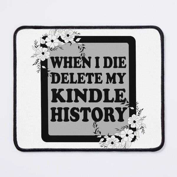 Item preview, When I Die Delete My Kindle History designed and sold by Mamado-sakou.
