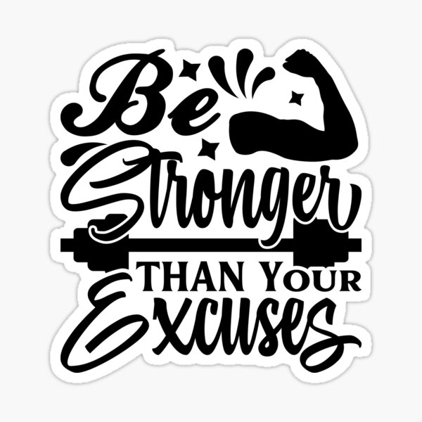 Be Stronger Than Your Strongest Excuse SVG Cut file by Creative