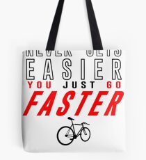 Fixie Bike Shirt - Never Gets Easier Tote Bag