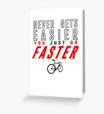Fixie Bike Shirt - Never Gets Easier Greeting Card