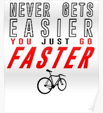 Fixie Bike Shirt - Never Gets Easier Poster
