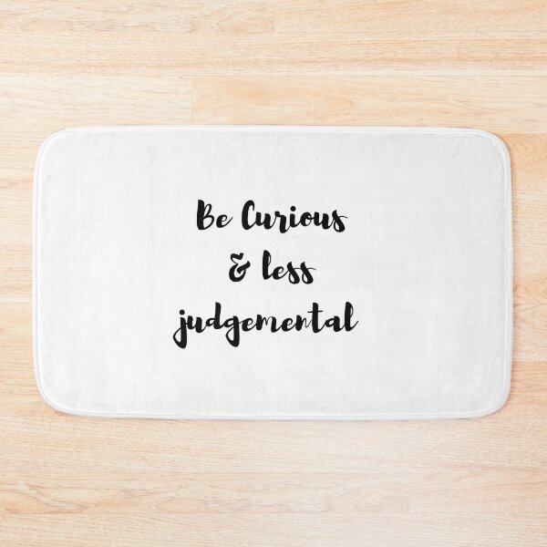 Item preview, Be Curious and less judgemental designed and sold by Yassine SEBA.