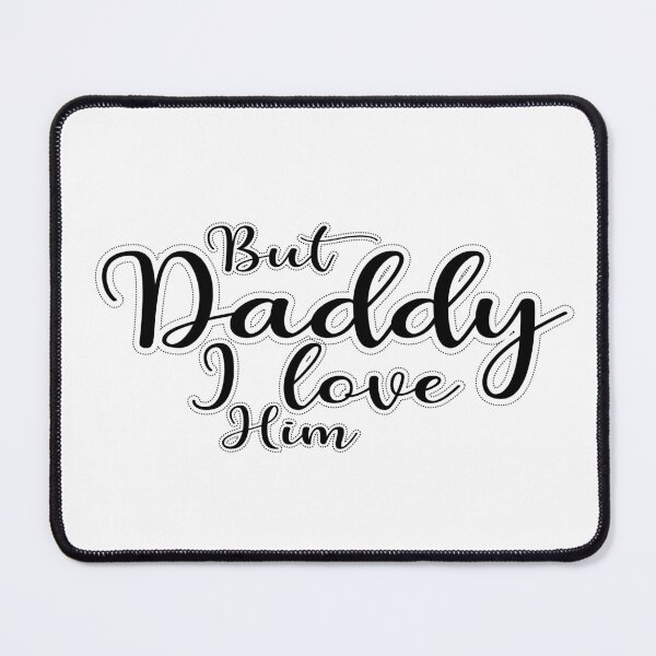 Item preview, but daddy i love him designed and sold by limanol.