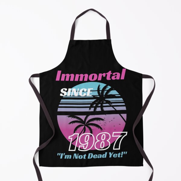 Item preview, Immortal Since 1987 | Awesome Epic Birthday designed and sold by McThingummy.