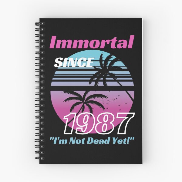 Item preview, Immortal Since 1987 | Awesome Epic Birthday  designed and sold by McThingummy.
