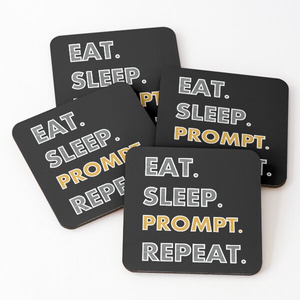 Item preview, Eat Sleep Prompt Repeat, funny ChatGPT engineer designed and sold by mwebba2005.