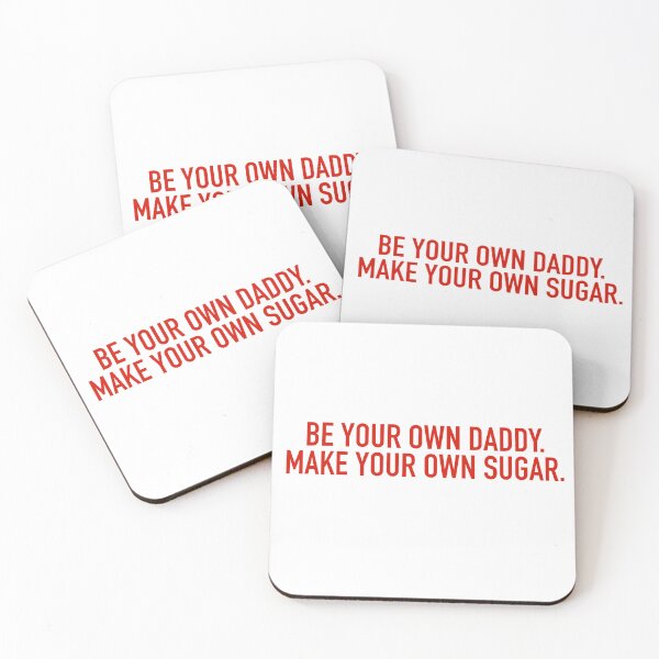 Item preview, be your own daddy. make your own sugar designed and sold by adelewineloverr.