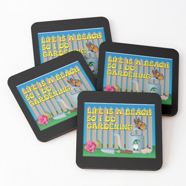 Item preview, Life Is A Beach So I Do Gardening designed and sold by Karen Wood.