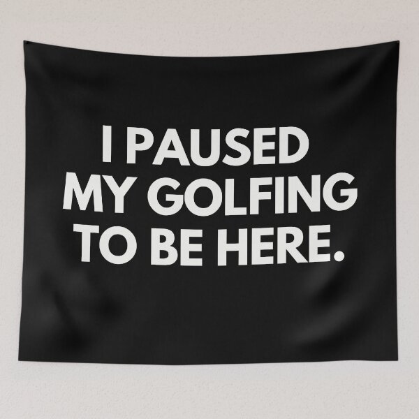 Item preview, I Paused My Golfing To Be Here designed and sold by Just-Words.