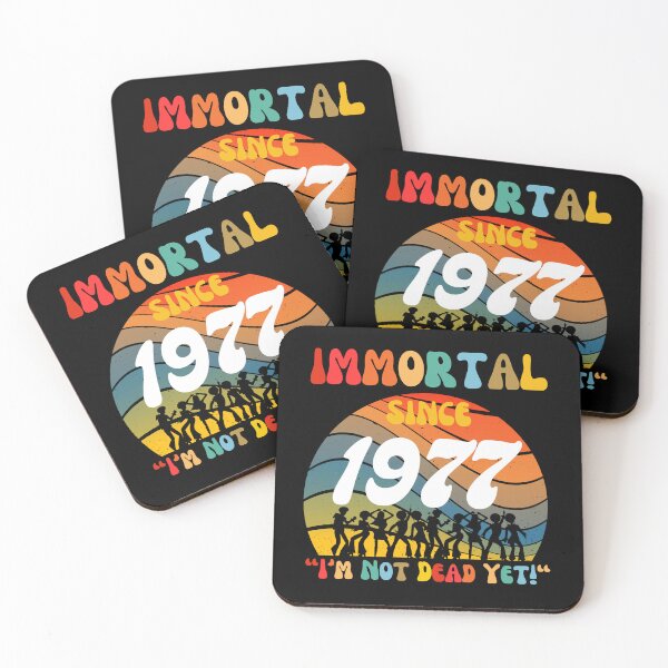 Item preview, Immortal Since 1977 | Awesome Epic Birthday designed and sold by McThingummy.