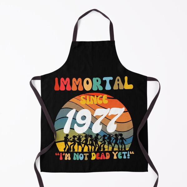 Item preview, Immortal Since 1977 | Awesome Epic Birthday designed and sold by McThingummy.