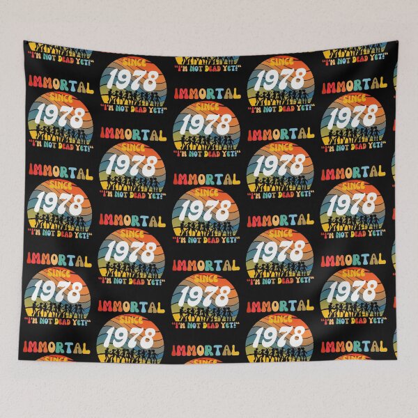 Item preview, Immortal Since 1978 | Awesome Epic Birthday designed and sold by McThingummy.