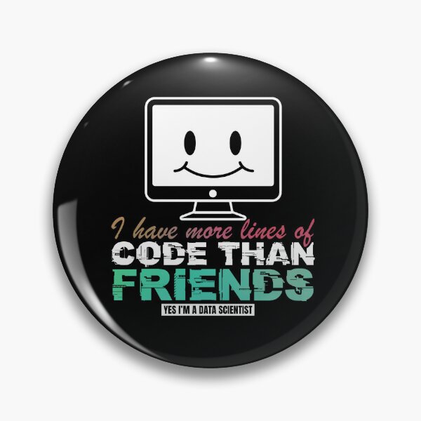 Item preview, I Have More Lines of Code Than Friends Funny Python and Data Science designed and sold by MadPanda.
