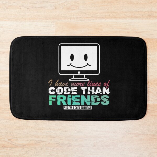 Item preview, I Have More Lines of Code Than Friends Funny Python and Data Science designed and sold by MadPanda.