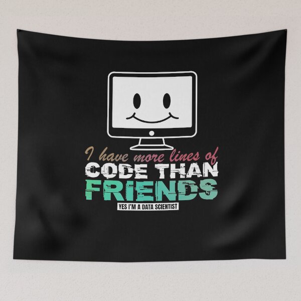 Item preview, I Have More Lines of Code Than Friends Funny Python and Data Science designed and sold by MadPanda.