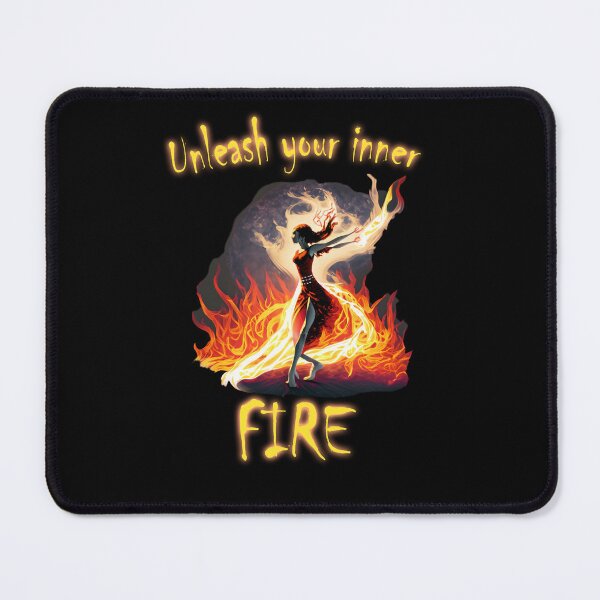 Item preview, Unleash your inner fire Dancing with fire designed and sold by Sunmoonlove.