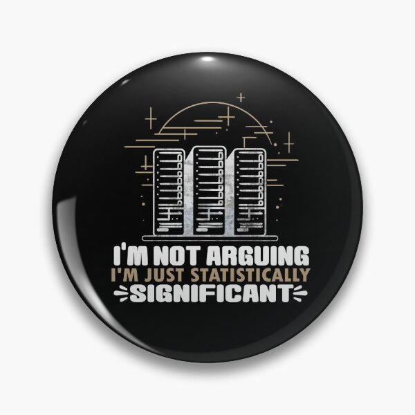Item preview, Not Arguing Just Statistically Significant Funny Data Science and Mathematics/Statistics designed and sold by MadPanda.
