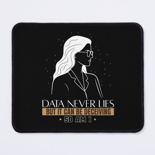 Item preview, Data Never Lies Funny Data Scientist Analysts designed and sold by MadPanda.
