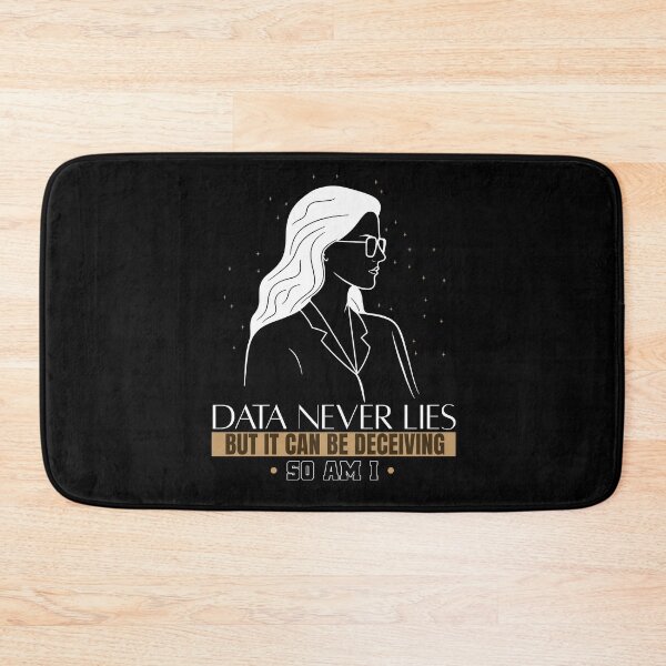 Item preview, Data Never Lies Funny Data Scientist Analysts designed and sold by MadPanda.