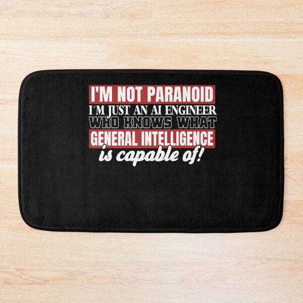 Item preview, I'm Not Paranoid about AI - Artificial Intelligence Engineer designed and sold by MadPanda.