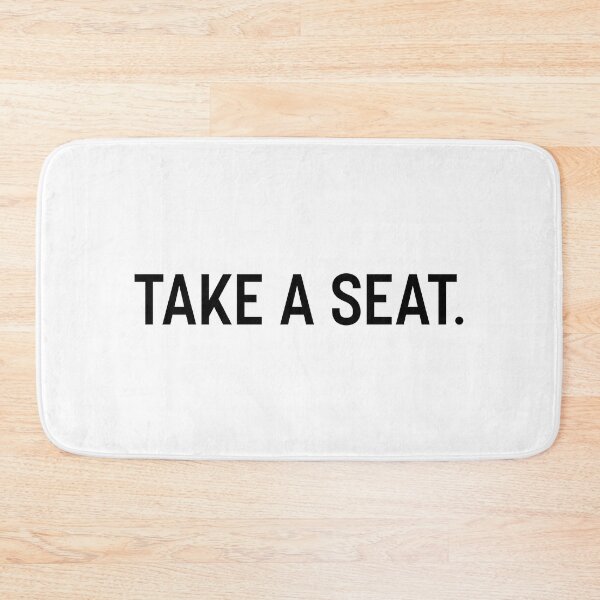 Item preview, take a seat designed and sold by mavagraphics.