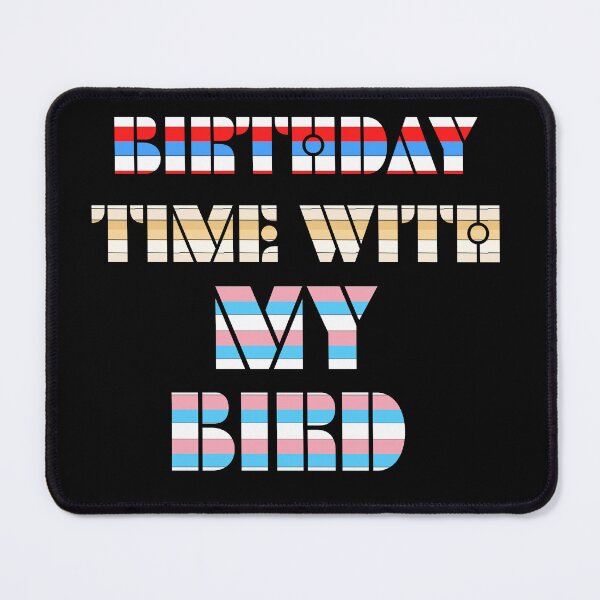 Item preview, Birthday Time With My Bird designed and sold by Storiesforyou.