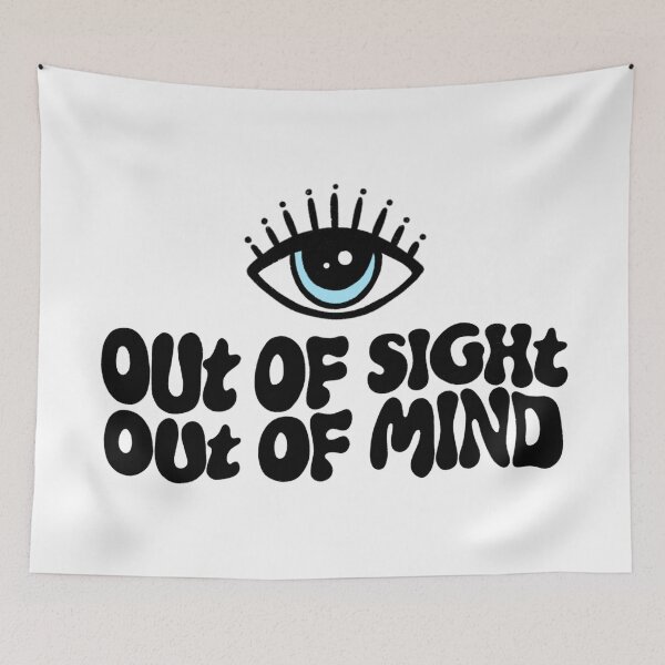 Item preview, Out of Sight, Out of Mind | ADHD Quote designed and sold by Dani Moffet.