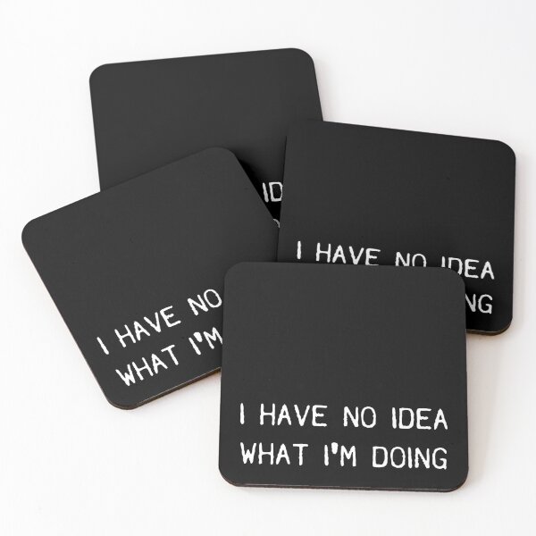 Item preview, I Have No Idea What Im Doing designed and sold by GoldTypo.
