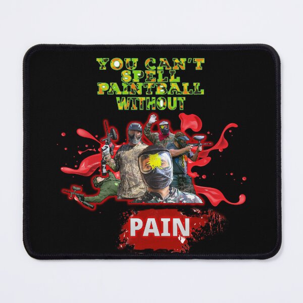 Item preview, You Can't Spell Paintball Without Pain designed and sold by ChunkyTruffle.