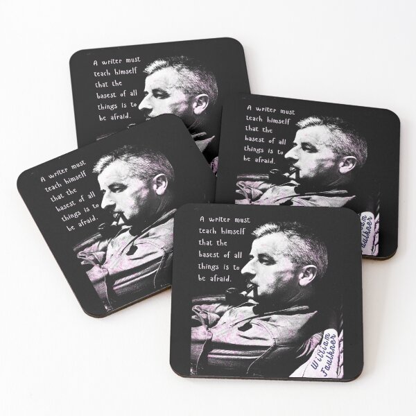 Item preview, William Faulkner portrait and quote:  A writer must teach himself that the basest of all things is to be afraid. designed and sold by artbleed.