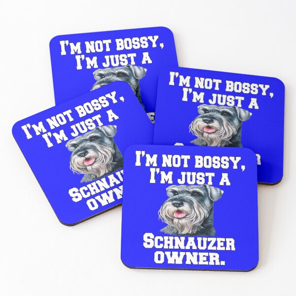 Item preview, Schnauzer Dog Owner I'm Not Bossy, I'm Just A Schnauzer Owner designed and sold by fantasticdesign.