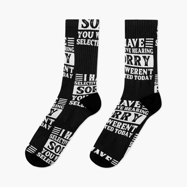 Item preview, I Have Selective Hearing I'm Sorry You Were Not Selected designed and sold by AdelDa19.