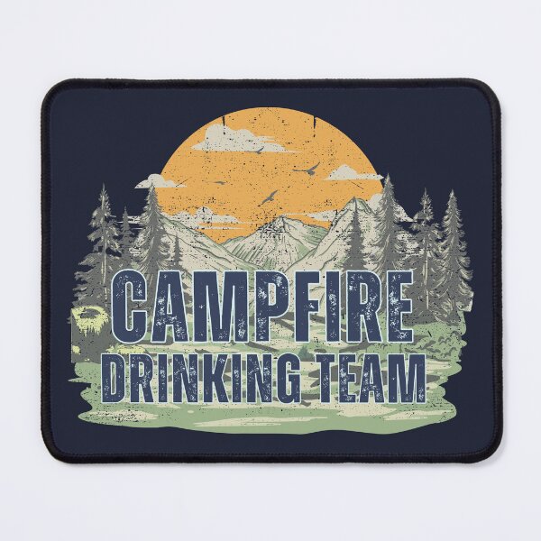 Item preview, Campfire Drinking Team designed and sold by SunfullyYours.