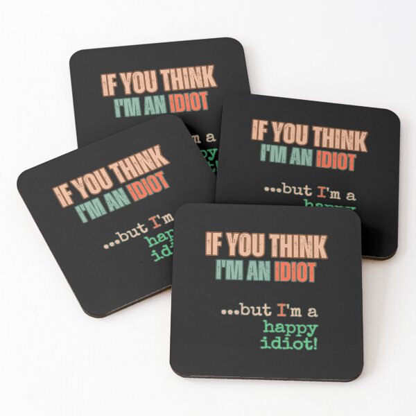 Item preview, if you think i'm an idiot designed and sold by YrtemmyS.