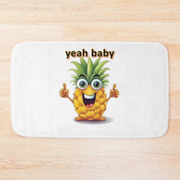 Item preview, Pineapple, yeah baby By Jonathan P. and AI designed and sold by JonathanP514.