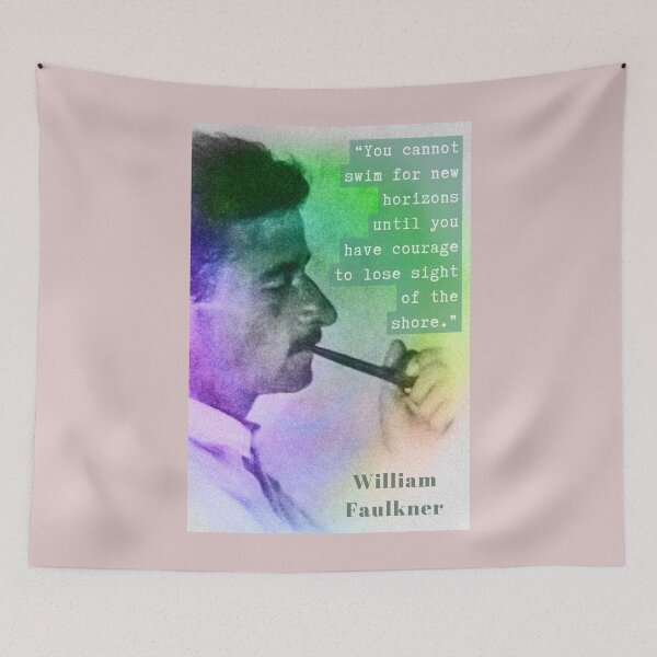 Item preview, William Faulkner portrait and quote: You cannot swim for new horizons... designed and sold by artbleed.
