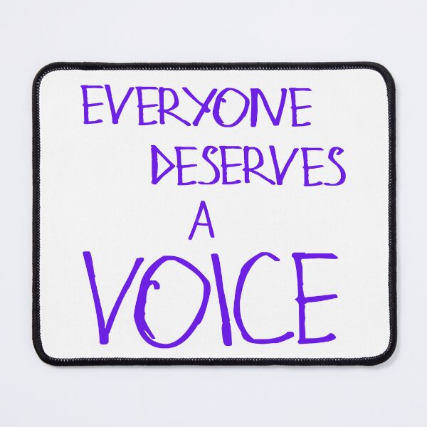 Item preview, Everyone Deserves A Voice designed and sold by kinpirks.
