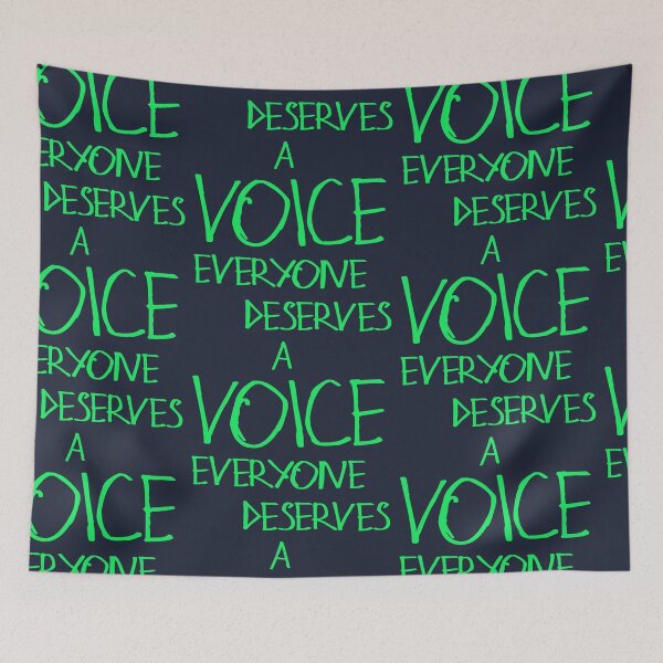 Item preview, Everyone Deserves A Voice designed and sold by kinpirks.