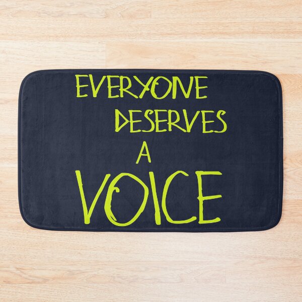 Item preview, Everyone Deserves A Voice designed and sold by kinpirks.