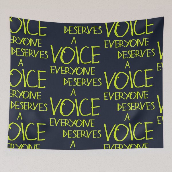 Item preview, Everyone Deserves A Voice designed and sold by kinpirks.
